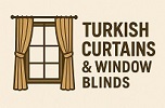 Turkish Curtains and Window Blends